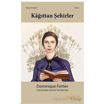 Kağıttan Şehirler - Dominique Fortier - Ayrıkotu Yayınları