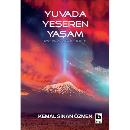 Yuvada Yeşeren Yaşam - Kemal Sinan Özmen - Bilgi Yayınevi