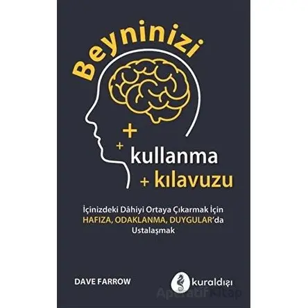 Beyninizi Kullanma Kılavuzu - Dave Farrow - Kuraldışı Yayınevi