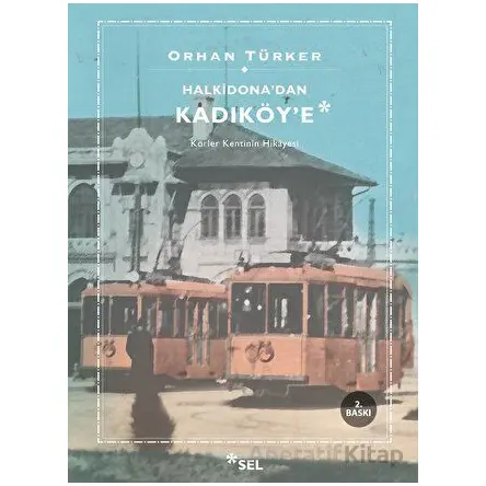 Halkidona’dan Kadıköy’e - Orhan Türker - Sel Yayıncılık