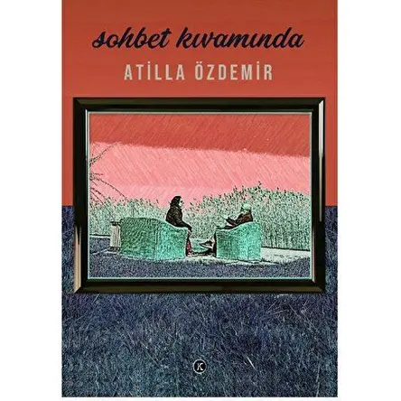 Sohbet Kıvamında - Atilla Özdemir - Kafe Kültür Yayıncılık