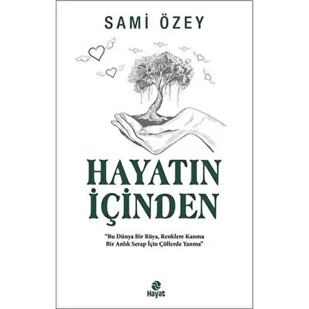 Hayatın İçinden - Sami Özey - Hayat Yayınları