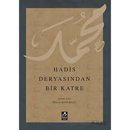 Hadis Deryasından Bir Katre - İhsan Konuralp - Mercan Kitap