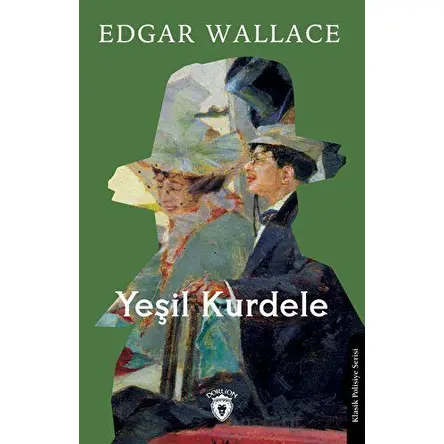 Yeşil Kurdele - Edgar Wallace - Dorlion Yayınları