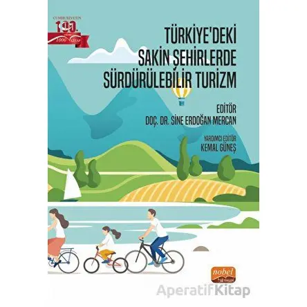 Türkiye’deki Sakin Şehirlerde Sürdürülebilir Turizm - Kolektif - Nobel Bilimsel Eserler