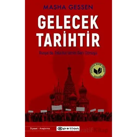 Gelecek Tarihtir - Masha Gessen - Epsilon Yayınevi