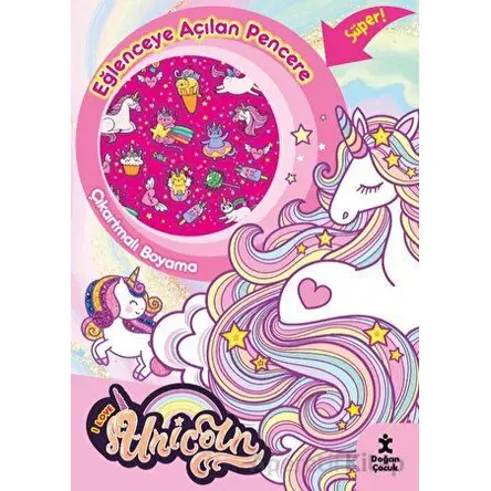 I Love Unicorn Eğlenceye Açılan Pencere Çıkartmalı Boyama Kitabı - Kolektif - Doğan Çocuk