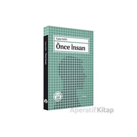 Önce İnsan - Eyüp Salih - Büyüyen Ay Yayınları