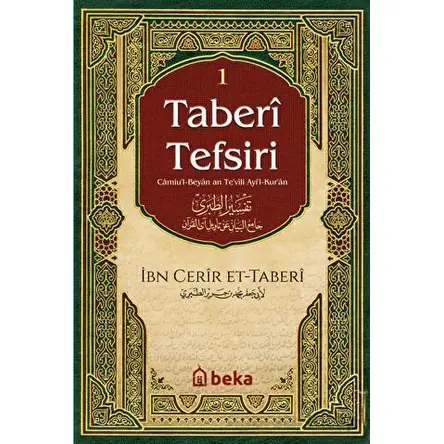 Taberi Tefsiri 1. Cilt - Muhammed Bin Cerir Et-Taberi - Beka Yayınları