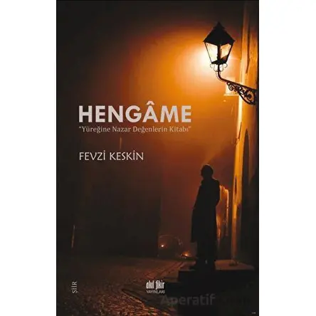 Hengame - Fevzi Keskin - Akıl Fikir Yayınları