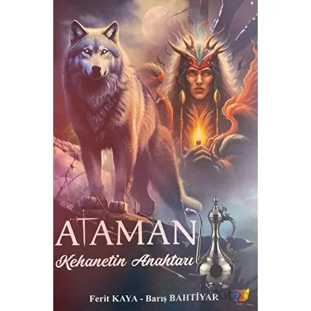Ataman - Kehanetin Anahtarı - Ferit Kaya - Ateş Yayınları