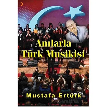 Anılarla Türk Musikisi - Mustafa Ertürk - Cinius Yayınları