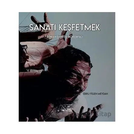 Sanatı Keşfetmek - Ebru Figen Meydan - Kuytu Yayınları