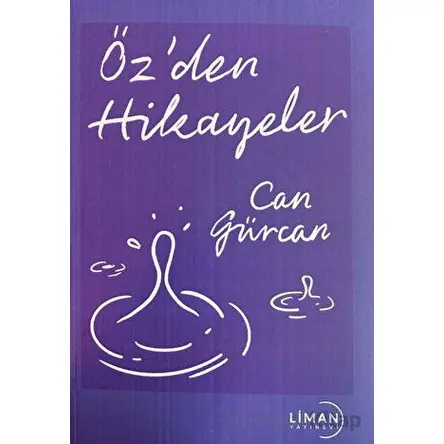 Özden Hikayeler - Can Gürcan - Liman Yayınevi