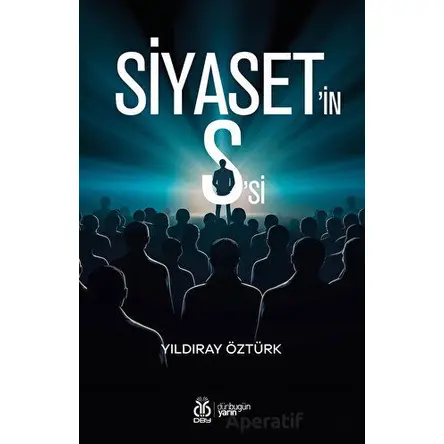 Siyasetin Ssi - Yıldıray Öztürk - DBY Yayınları