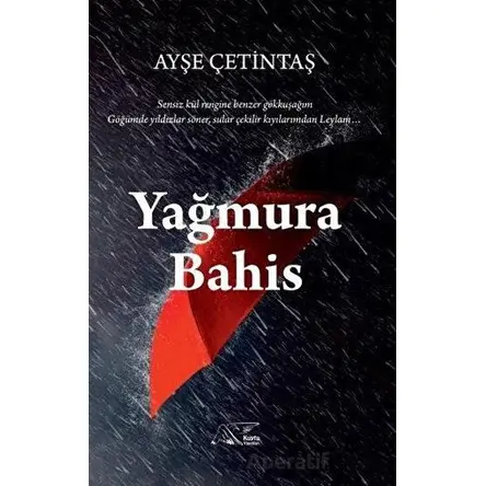 Yağmura Bahis - Ayşe Çetintaş - Kuytu Yayınları