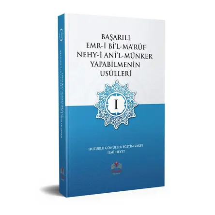 Başarılı Emri Bil Maruf Nehy-i Anil-Münker Yapabilmenin Usulleri - Kolektif - Kitap Kalbi Yayıncılık