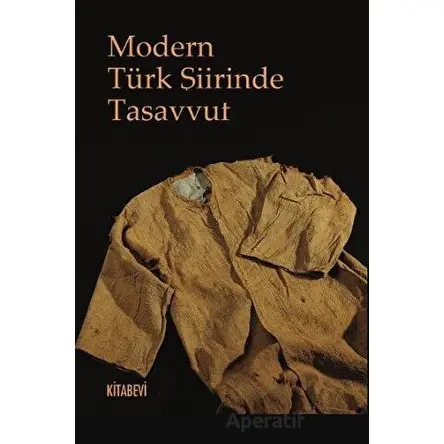 Modern Türk Şiirinde Tasavvuf - Ahmet Karakuş - Kitabevi Yayınları