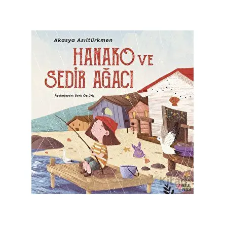 Hanako ve Sedir Ağacı - Akasya Asıltürkmen - Masalperest