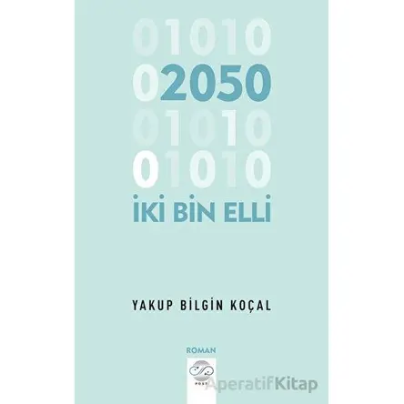 İki Bin Eli - Yakup Bilgin Koçal - Post Yayınevi