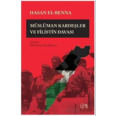 Müslüman Kardeşler ve Filistin Davası - Hasan el-Benna - Nida Yayıncılık