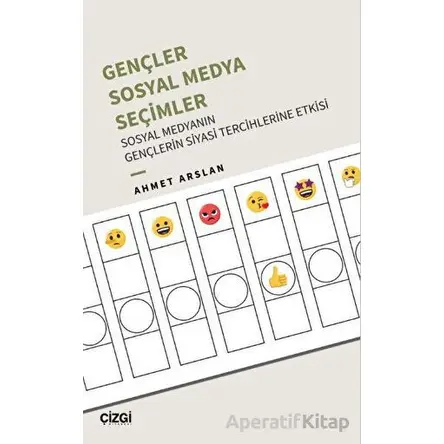 Gençler, Sosyal Medya, Seçimler - Sosyal Medyanın Gençlerin Siyasi Tercihlerine Etkisi