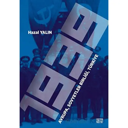 1939 Avrupa, Sovyetler Birliği, Türkiye - Hazal Yalın - Nota Bene Yayınları