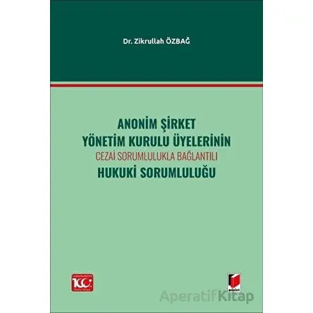 Anonim Şirket Yönetim Kurulu Üyelerinin Cezai Sorumlulukla BağlantılıHukuki Sorumluluğu