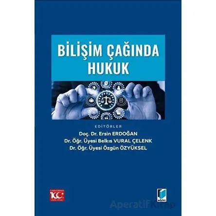 Bilişim Çağında Hukuk - Özgün Özyüksel - Adalet Yayınevi