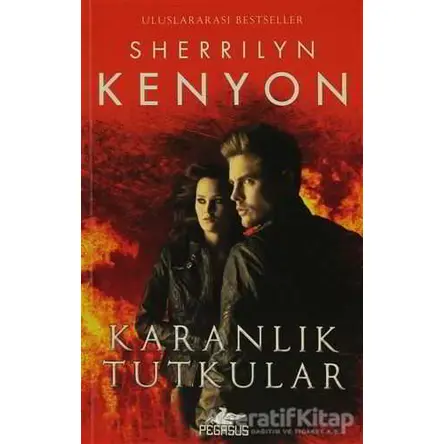 Karanlık Tutkular - Sherrilyn Kenyon - Pegasus Yayınları