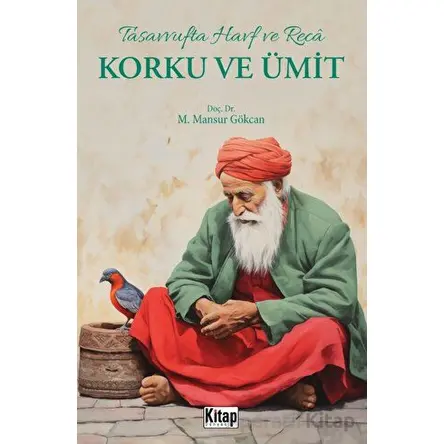Tasavvufta Harf ve Reca Korku ve Ümit - M. Mansur Gökcan - Kitap Dünyası Yayınları