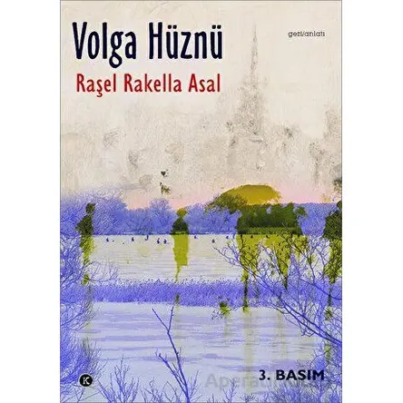 Volga Hüznü - Raşel Rakella Asal - Kafe Kültür Yayıncılık