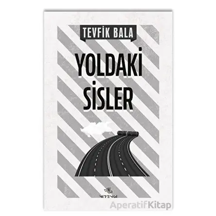 Yoldaki Sisler - Tevfik Bala - Nirengi Yayınları