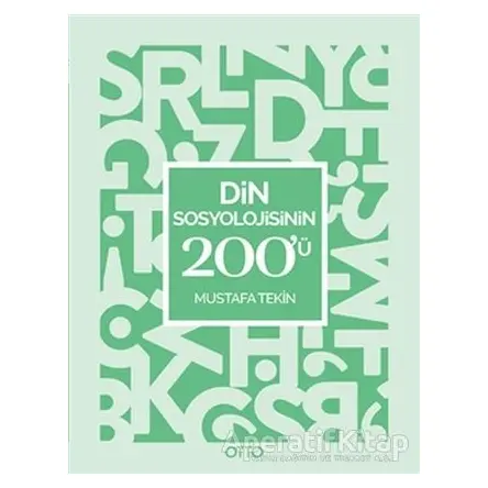Din Sosyolojisinin 200ü - Mustafa Tekin - Otto Yayınları