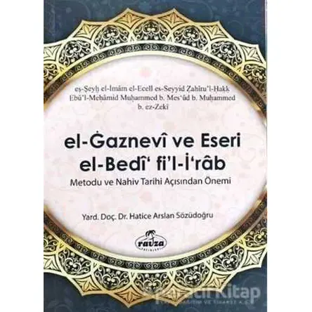 El Gaznevi Ve Eseri El Bedi Fil İrab Metodu Ve Nahiv Tarihi Açısından Önemi