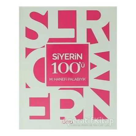 Siyerin 100ü - M. Hanefi Palabıyık - Otto Yayınları