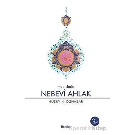 Nebevi Ahlak - Hüseyin Özhazar - Tire Kitap