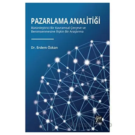 Pazarlama Analitiği - Erdem Özkan - Gazi Kitabevi