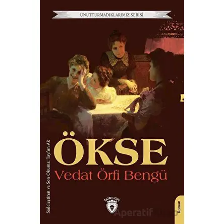 Ökse - Vedat Örfi Bengü - Dorlion Yayınları