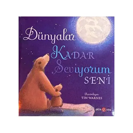 Dünyalar Kadar Seviyorum Seni - Tim Warnes - Beta Kids