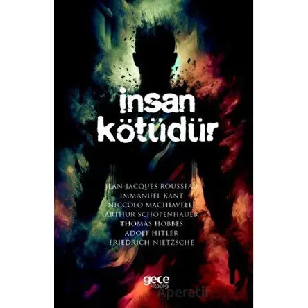 İnsan Kötüdür - Niccolo Machiavelli - Gece Kitaplığı