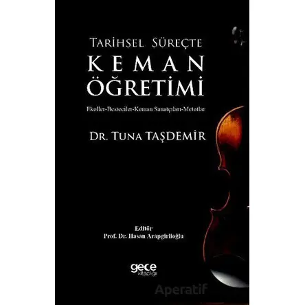 Tarihsel Süreçte Keman Öğretimi - Tuna Taşdemir - Gece Kitaplığı