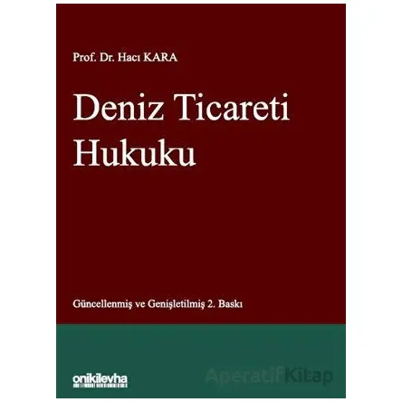 Deniz Ticareti Hukuku - Hacı Kara - On İki Levha Yayınları