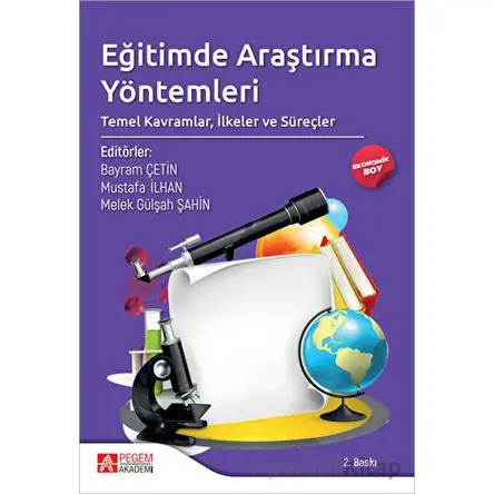 Eğitimde Araştırma Yöntemleri: Temel Kavramlar, İlkeler ve Süreçler