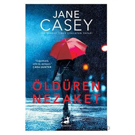 Öldüren Nezaket - Jane Casey - Olimpos Yayınları
