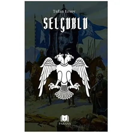 Selçuklu - Tufan Ersoy - Parana Yayınları