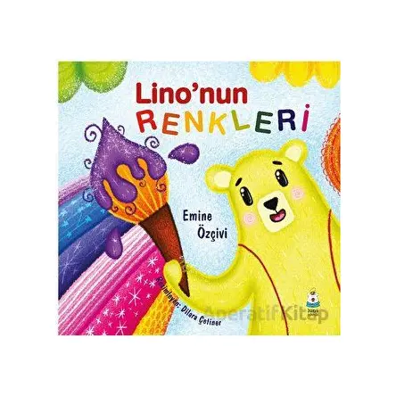 Lino’nun Renkleri - Emine Özçivi - Luna Çocuk Yayınları