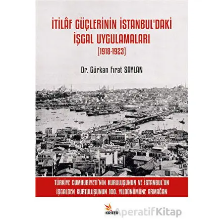 İtilaf Güçlerinin İstanbul’daki İşgal Uygulamaları (1918-1923)