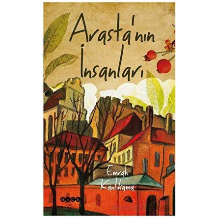 Arasta’nın İnsanları - Emrah Kanlıkama - Hece Yayınları