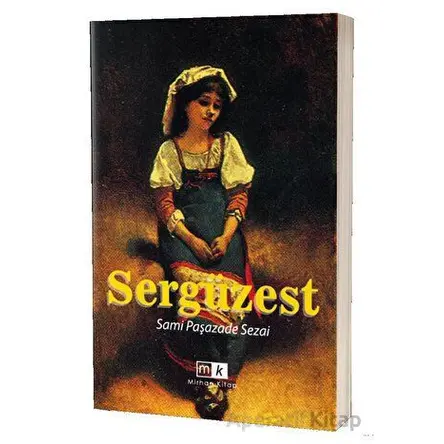 Sergüzeşt - Sami Paşazade Sezai - Mirhan Kitap